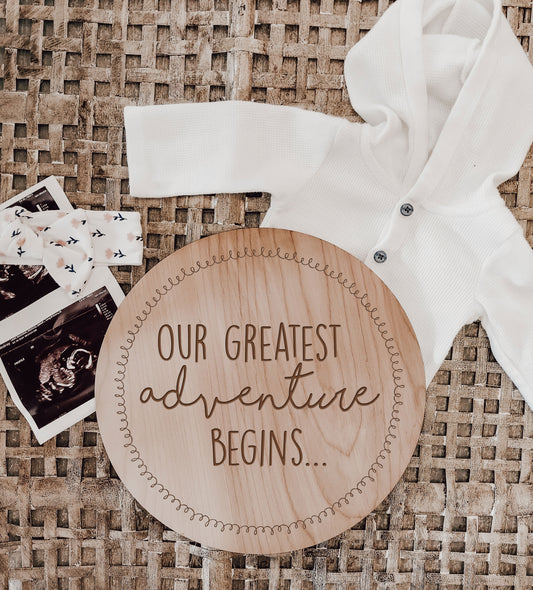 Engraved Greatest Adventure Baby Announcement Sign