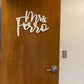 Classroom Teacher Name Sign